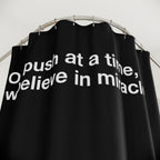 "One Push, Miracles" Slogan Shower Curtain Gift: Hopeful Art for Believing Homes