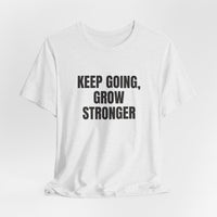 Keep Going Grow Stronger T-shirt – original NewGiftDay design, view 14